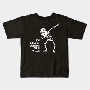 Skeleton Welder Dabbing - I'm Silently Judging Your Welds Kids T-Shirt